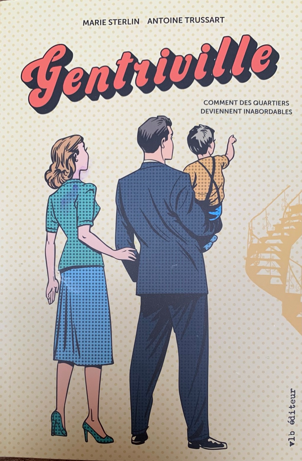 Gentriville: un livre sur la gentrification des quartiers de Montréal après le documentaire et le&nbsp;webdoc